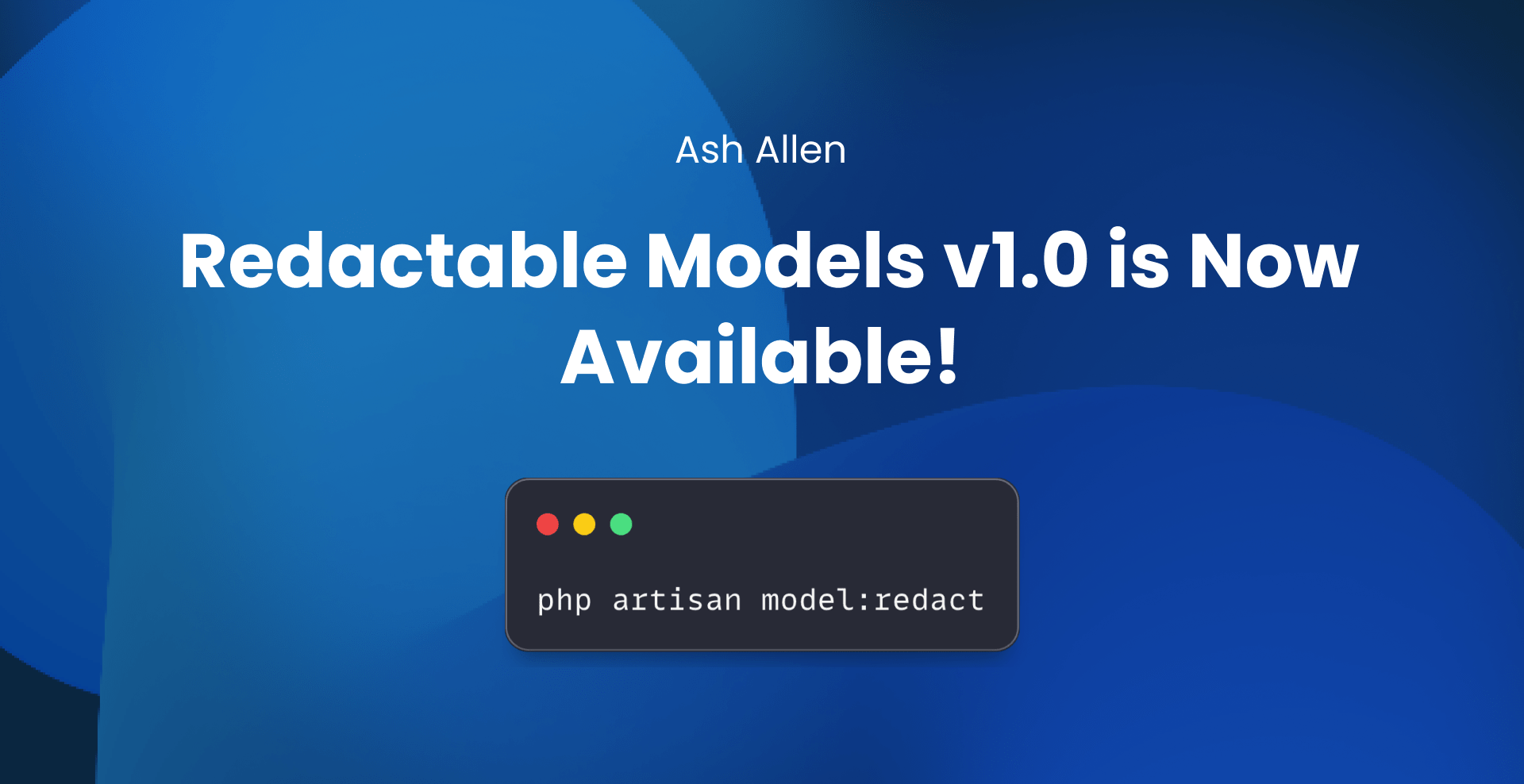 Redactable Models v1.0 is Now Available!