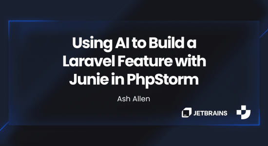 Using AI to Build a Laravel Feature with Junie in PhpStorm