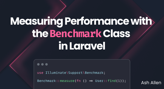 Measuring Performance with the "Benchmark" Class in Laravel